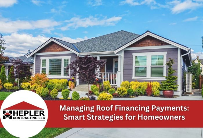Managing Roof Financing Payments: Smart Strategies for Homeowners