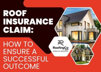 Roof Insurance Claim | How to Ensure a Successful Outcome