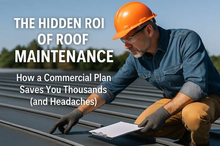 Roofing Maintenance Plans: Ensuring Long-Term Performance